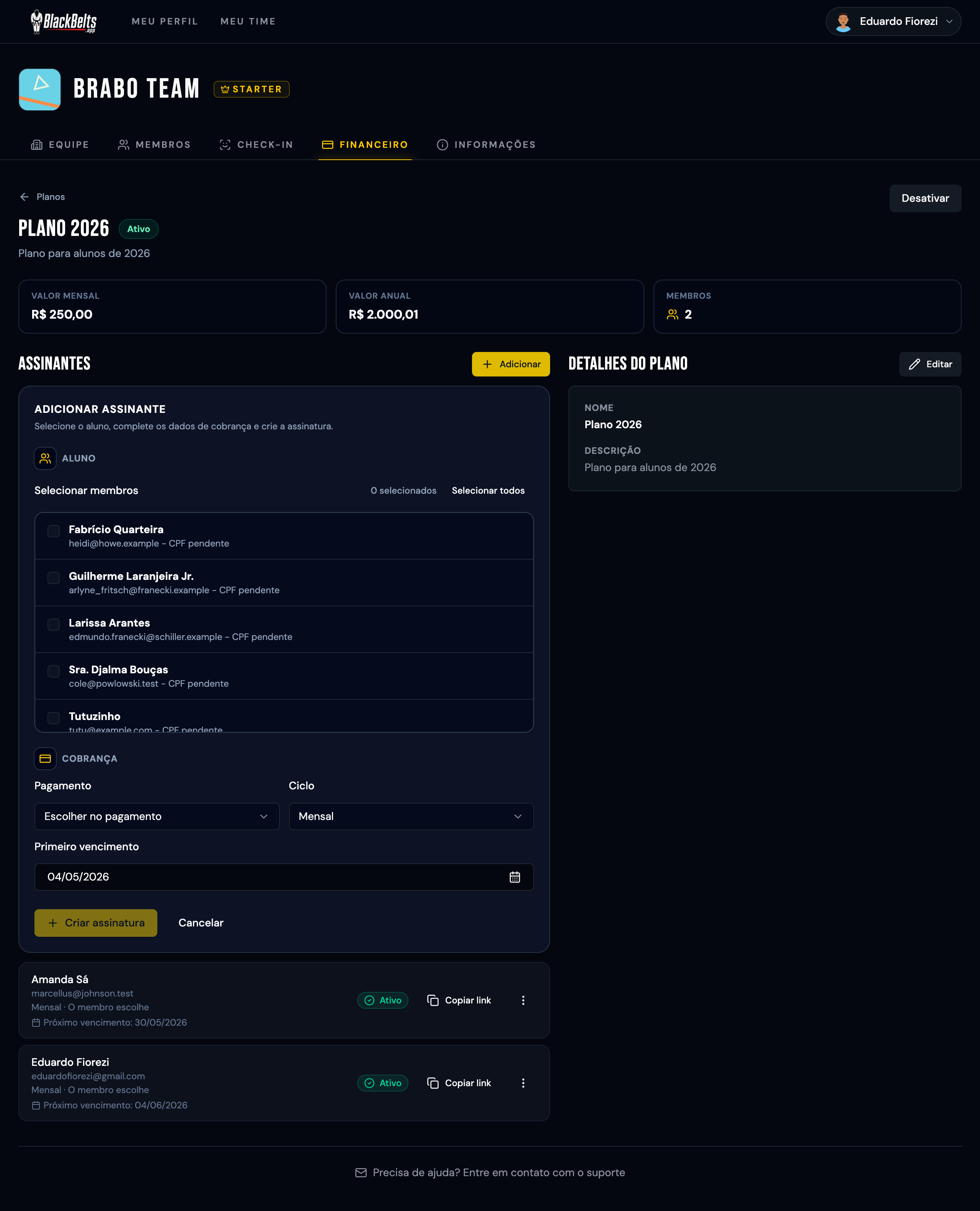 Modal "Adicionar assinante" aberto com lista de membros (com checkbox), seção de cobrança com Pagamento, Ciclo e Primeiro vencimento